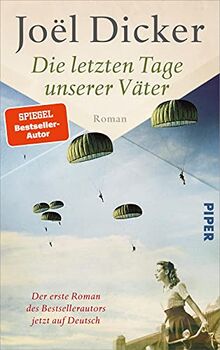 Die letzten Tage unserer Väter: Roman | Spannender Spionagethriller über den Widerstand im zweiten Weltkrieg