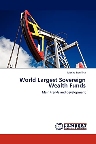 World Largest Sovereign Wealth Funds: Main trends and development