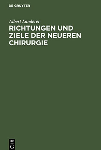 Richtungen und Ziele der neueren Chirurgie