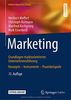 Marketing: Grundlagen marktorientierter Unternehmensführung Konzepte – Instrumente – Praxisbeispiele