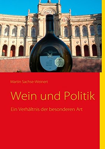 Wein und Politik: Ein Verhältnis der besonderen Art