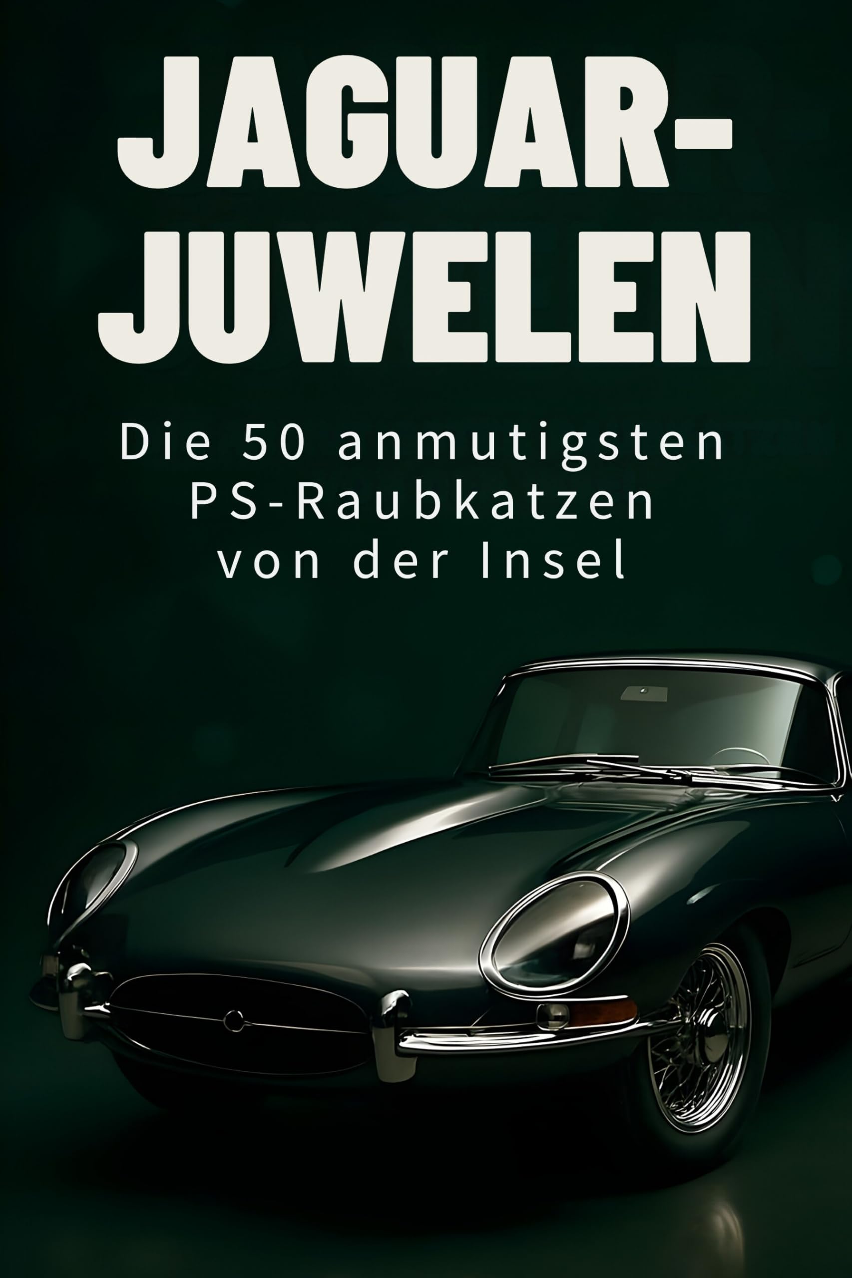 Jaguar-Juwelen: Die 50 anmutigsten PS-Raubkatzen von der Insel