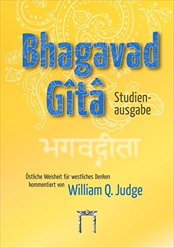 Bhagavad-Gita - Studienausgabe: Östliche Weisheit für westliches Denken