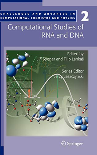 Computational studies of RNA and DNA (Challenges and Advances in Computational Chemistry and Physics, 2, Band 2)