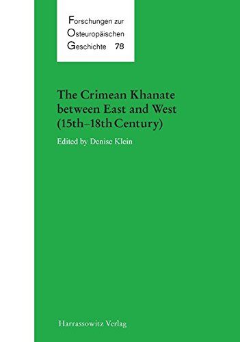 The Crimean Khanate between East and West (15th-18th Century) (Forschungen zur osteuropäischen Geschichte)