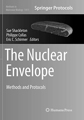 The Nuclear Envelope: Methods and Protocols (Methods in Molecular Biology, 1411, Band 1411)