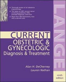 Current Obstetric & Gynecological Diagnosis & Treatment (Current Diagnosis & Treatment Obstetric & Gynecologic)