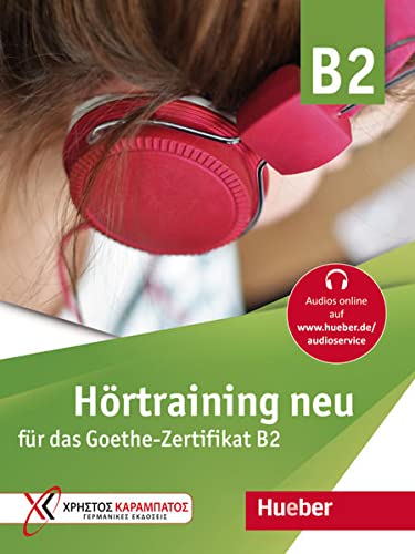 Hörtraining neu für das Goethe Zertifikat B2: Lehrerbuch (Training für das Goethe-Zertifikat B2)