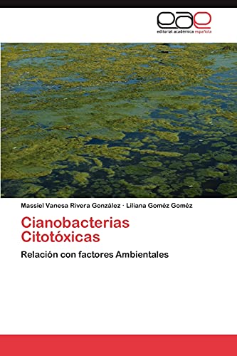 Cianobacterias Citotóxicas: Relación con factores Ambientales