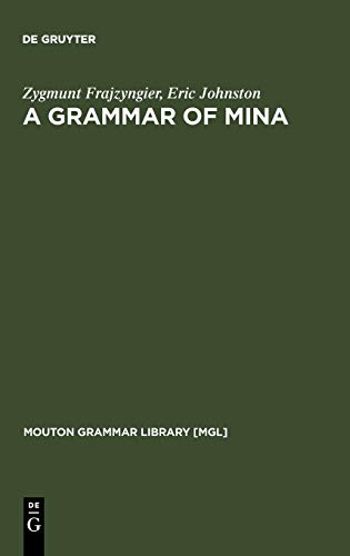 A Grammar of Mina (Mouton Grammar Library [MGL], 36)