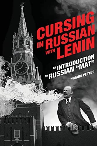 Pettus, Mark R Cursing In Russian With Lenin, An Introduction To Russian Mat