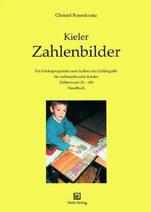 Kieler Zahlenbilder. Ein Förderprogramm zum Aufbau des Zahlbegriffs für rechenschwache Kinder: Zahlenraum 20-100. Handbuch