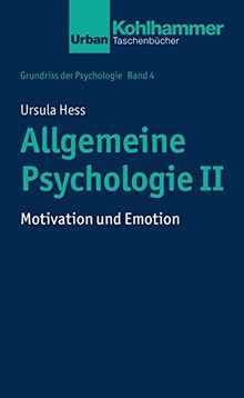 Grundriss der Psychologie: Allgemeine Psychologie II: Motivation und Emotion (Urban-Taschenbücher, Band 725)
