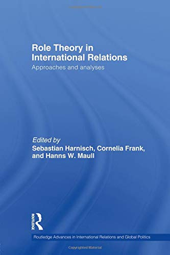 Role Theory in International Relations (Routledge Advances in International Relations and Global Politics, Band 90)