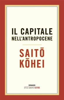 Il capitale nell’Antropocene (Einaudi. Stile libero big)