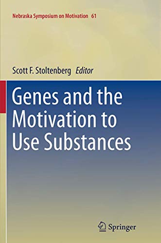 Genes and the Motivation to Use Substances (Nebraska Symposium on Motivation, Band 61)