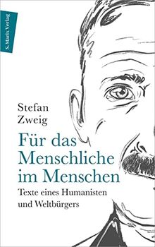 Für das Menschliche im Menschen: Texte eines Humanisten und Weltbürgers (Autor:innenreihe)