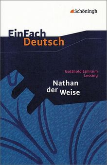 EinFach Deutsch Textausgaben: Gotthold Ephraim Lessing: Nathan der Weise: Ein dramatisches Gedicht in fünf Aufzügen. Gymnasiale Oberstufe von Lessing, Gotthold Ephraim | Buch | Zustand sehr gut