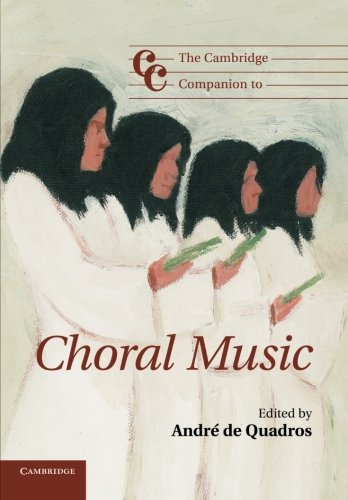 The Cambridge Companion to Choral Music (Cambridge Companions to Music)