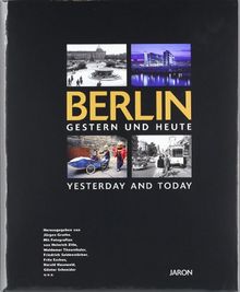 Berlin gestern und heute / Berlin Yesterday and Today