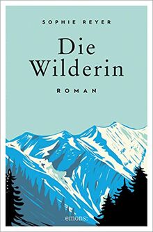 Die Wilderin: Roman