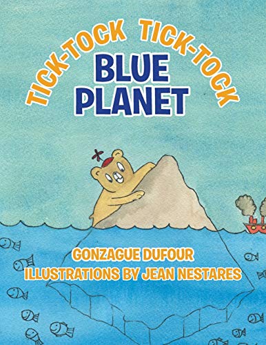 Tick-Tock, Tick-Tock. . . Blue Planet