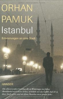 Istanbul: Erinnerungen an eine Stadt