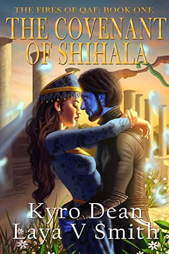 The Covenant of Shihala: The Fires of Qaf: Book One
