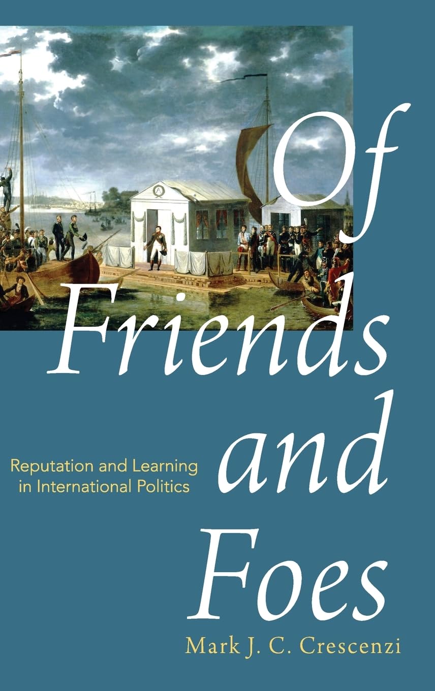 Of Friends and Foes: Reputation and Learning in International Politics