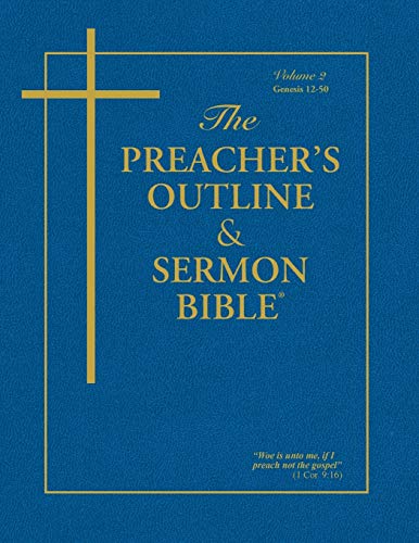 The Preacher's Outline & Sermon Bible: Genesis Vol. 2: Genesis (12-50): King James Version (The Preacher's Outline & Sermon Bible KJV, Band 2)