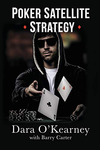 Dara O'Kearney Poker Satellite Strategy, How To Qualify For The Main Events Of High Stakes Live And Online Poker Tournaments, How To Qualify For The Main Events Of