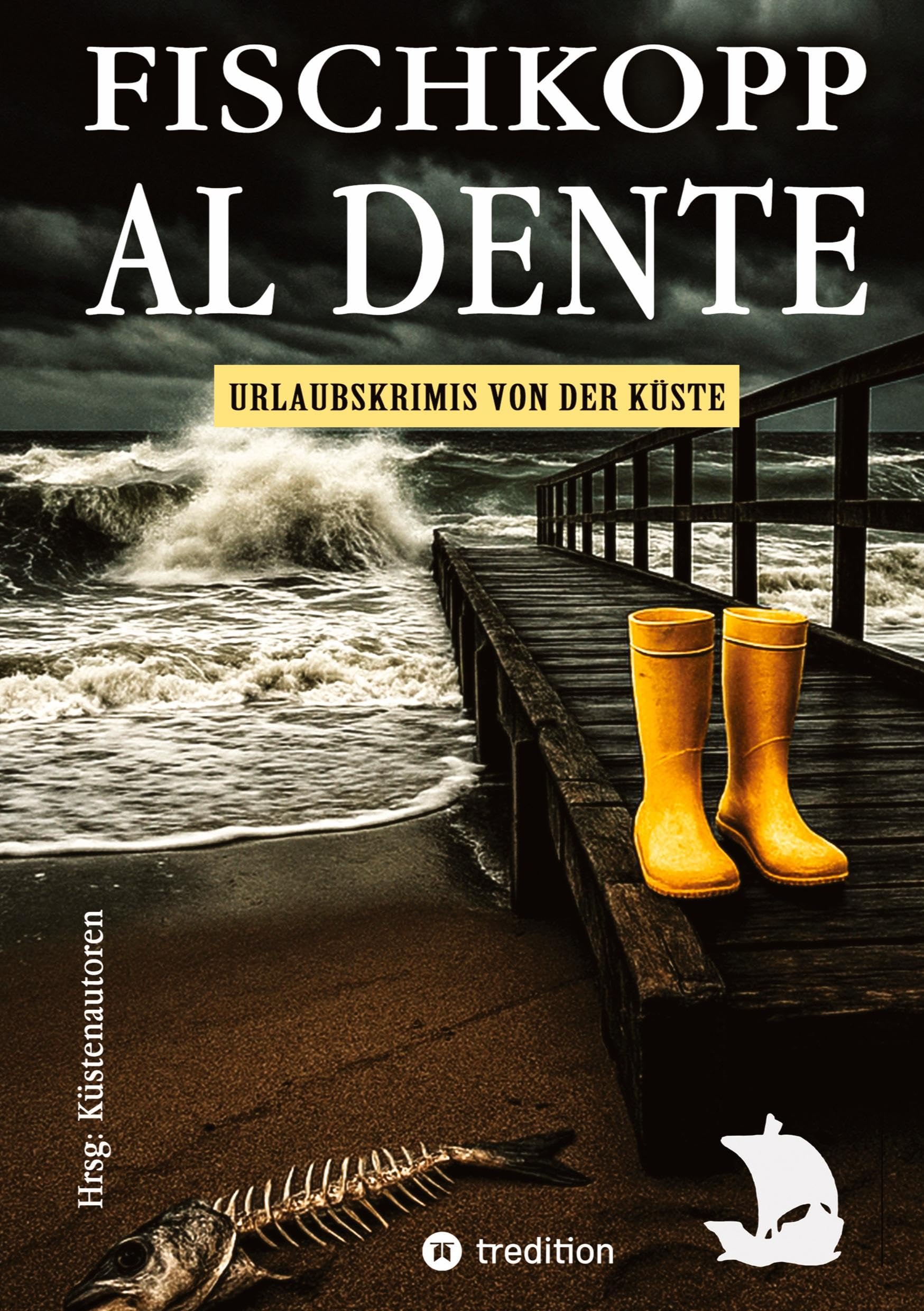 Fischkopp - al dente: Krimis von der Küste