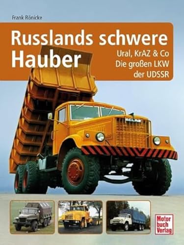 Russlands schwere Hauber: Ural, KrAZ & Co. Die großen Lkw der UdSSR