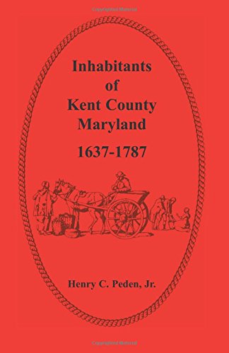 Inhabitants of Kent County, Maryland, 1637-1787