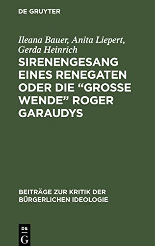 Sirenengesang eines Renegaten oder Die große Wende Roger Garaudys