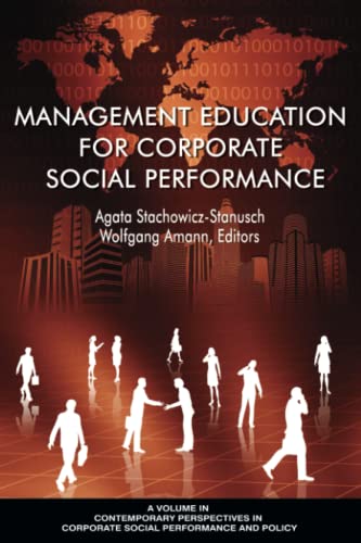 Management Education for Corporate Social Performance (Contemporary Perspectives in Corporate Social Performance and Policy)