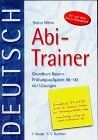 Der Abi-Trainer, Deutsch, Grundkurs Bayern