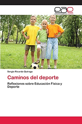 Caminos del deporte: Reflexiones sobre Educación Física y Deporte