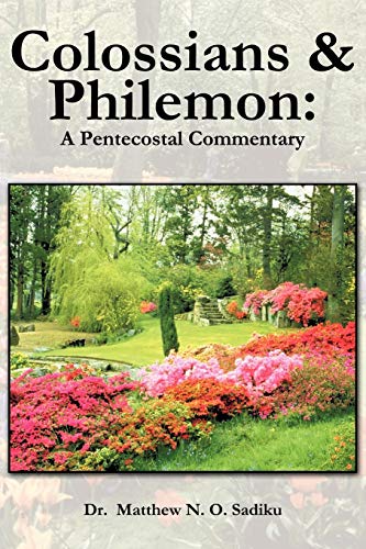 Colossians & Philemon:: A Pentecostal Commentary