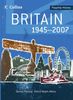 Britain 1945-2007. Derrick Murphy and Patrick Walsh-Atkins (Flagship History)