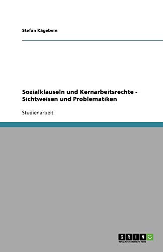 Sozialklauseln und Kernarbeitsrechte - Sichtweisen und Problematiken