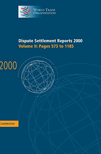 Dispute Settlement Reports 2000: Volume 2, Pages 573-1185 (World Trade Organization Dispute Settlement Reports, Band 2)