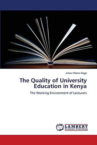 The Quality of University Education in Kenya: The Working Environment of Lecturers