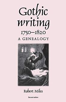 Gothic Writing 1750-1820: A Genealogy