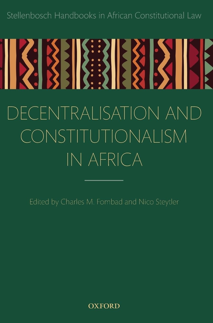 Decentralization and Constitutionalism in Africa (Stellenbosch Handbooks in African Constitutional Law)