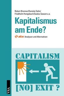 Kapitalismus am Ende?: Attac: Analysen und Alternativen