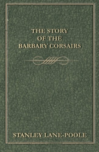 The Story of the Barbary Corsairs