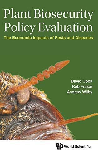 Plant Biosecurity Policy Evaluation: The Economic Impacts of Pests and Diseases