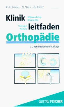 Klinikleitfaden Orthopädie. Untersuchung, Diagnostik, Therapie, Notfall