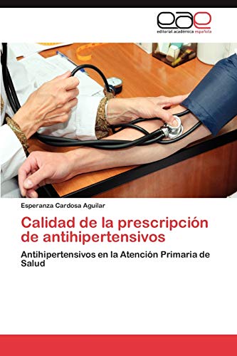 Calidad de la prescripción de antihipertensivos: Antihipertensivos en la Atención Primaria de Salud